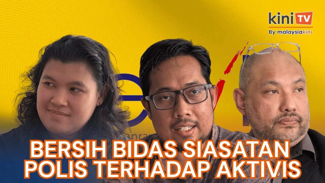Bersih Bidas Siasatan Polis Terhadap Aktivis, Dakwa Cubaan Bungkam Suara