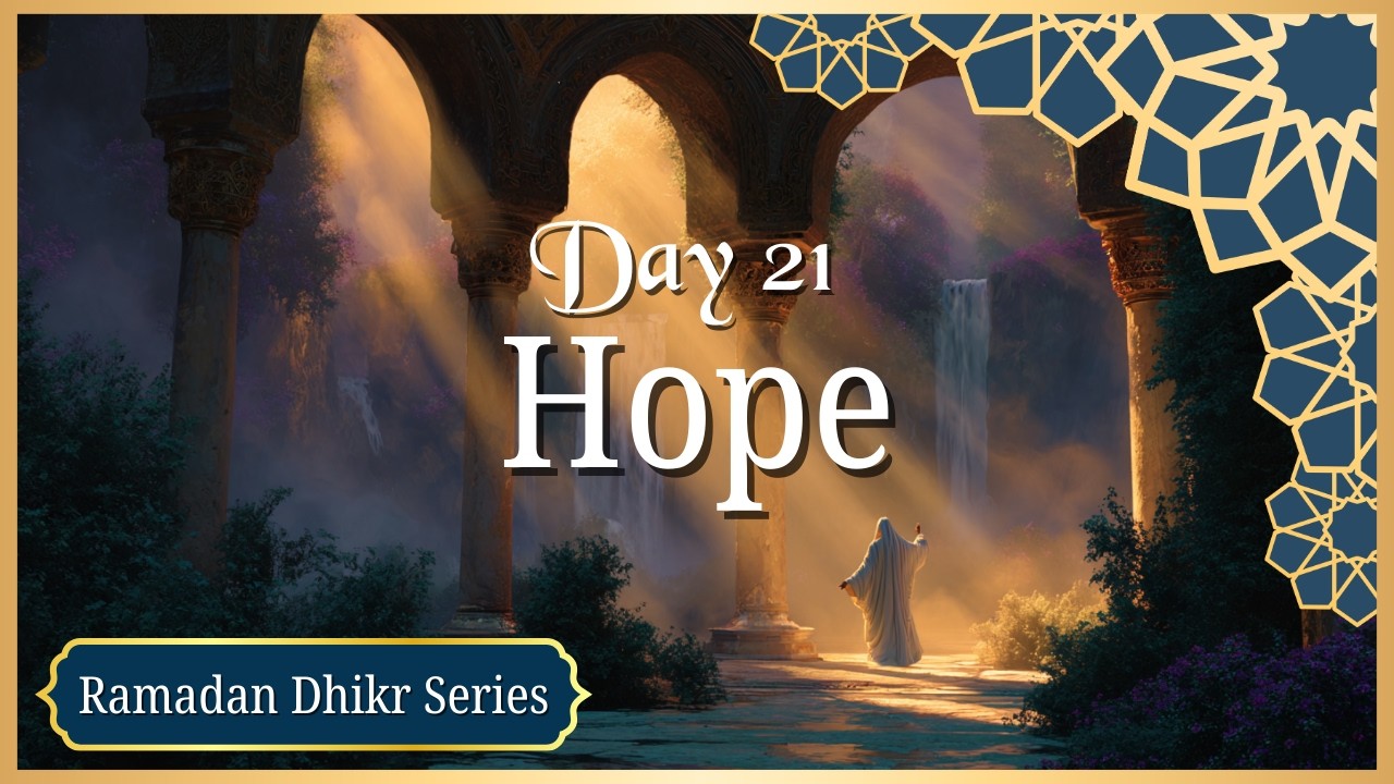 Ya Shafi, Ya Razzaq, Ya Muntaqim | Day 21 – 30 Days of Dhikr (Ramadan Series)