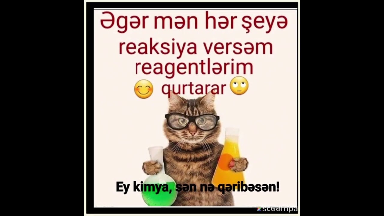 Ey kimya ,sən nə qəribəsən