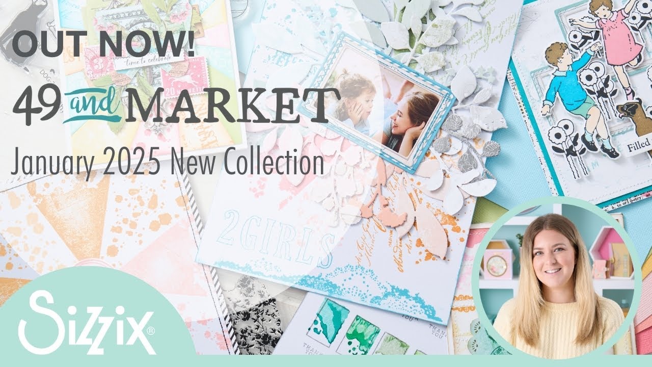 NEW! 49 and Market & Sizzix January 2025 Collection Overview