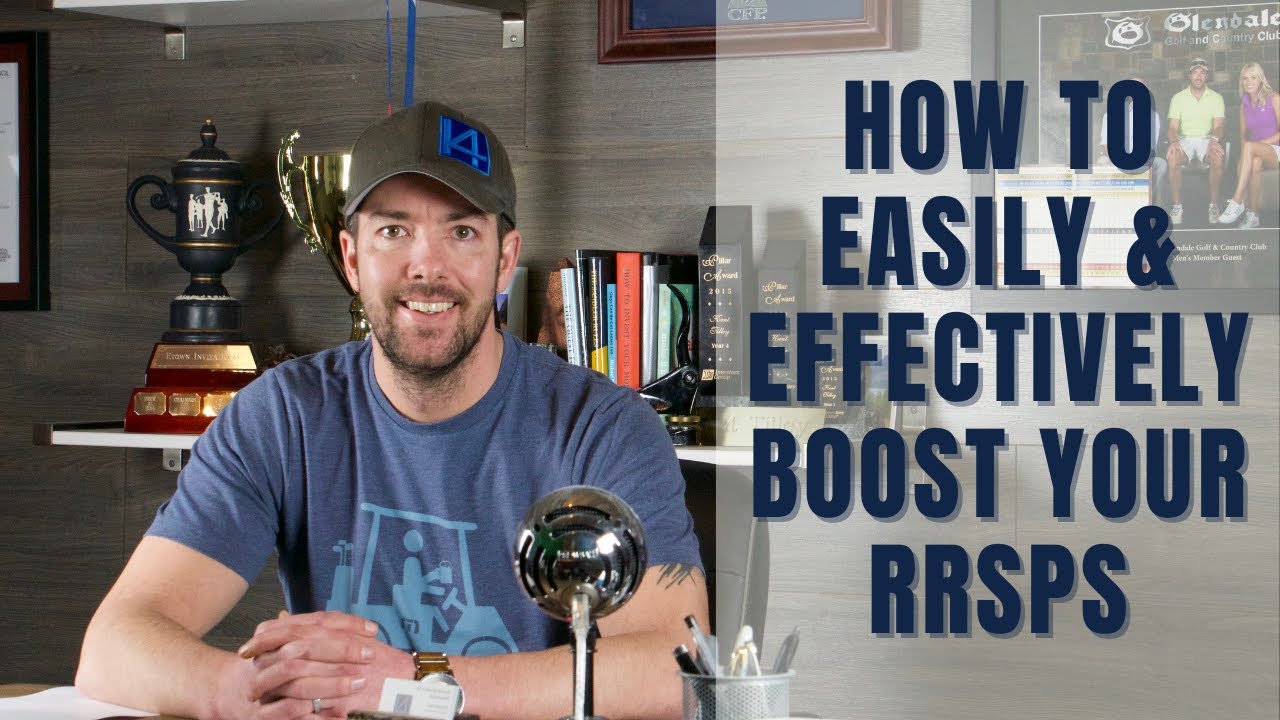 How to Easily & Effectively Boost Your RRSPs
