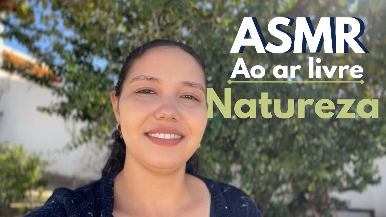 ASMR | Ao ar livre 🍃