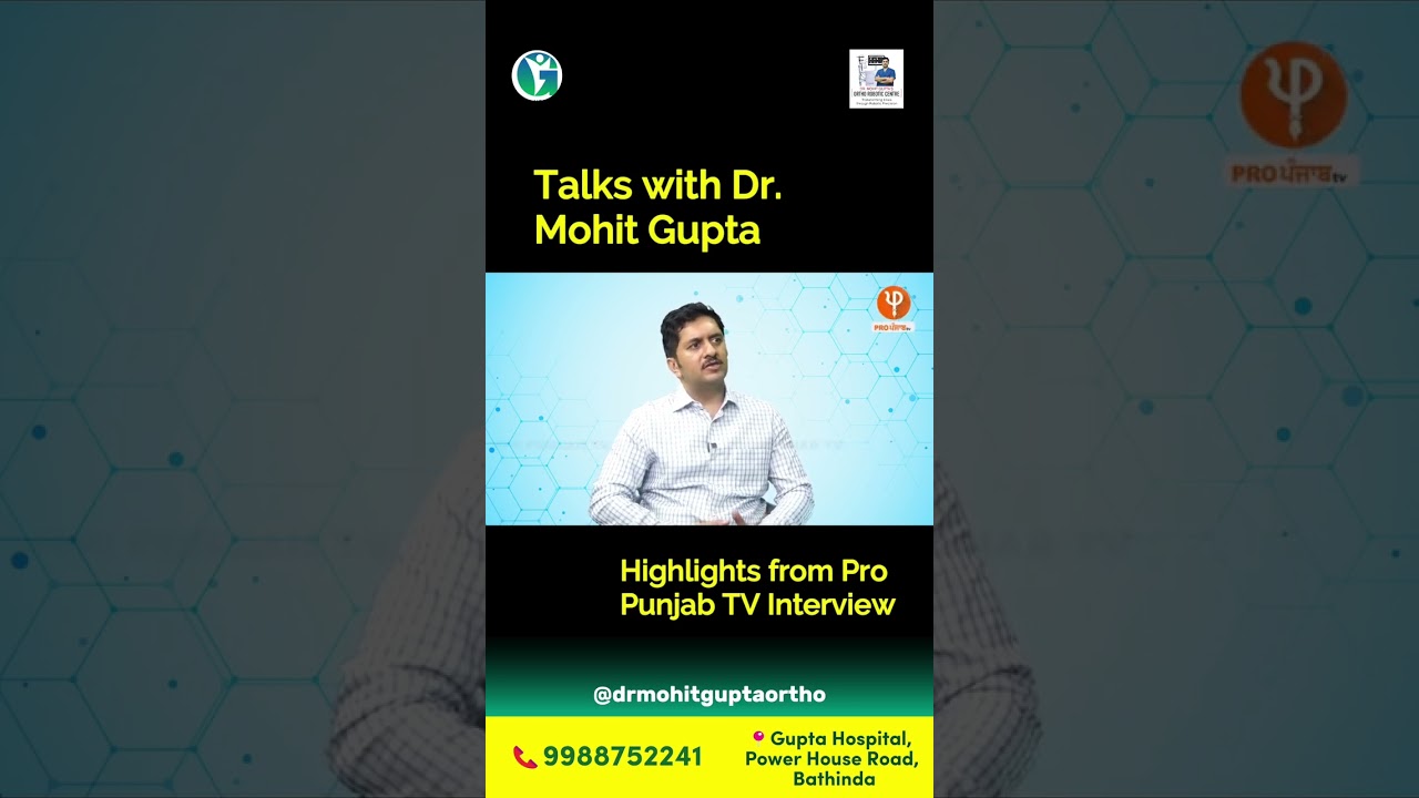 Talks with Dr. Mohit Gupta: Highlights from Pro Punjab TV | Best Joint Replacement Surgeon in Punjab