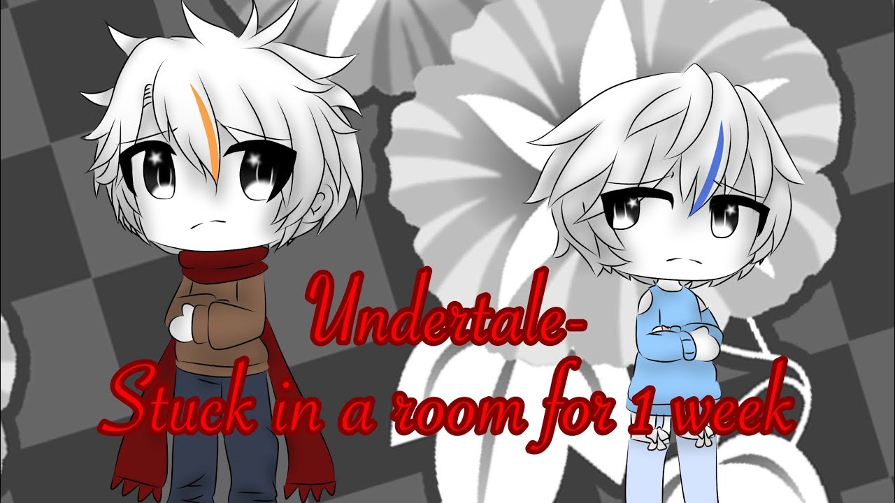 Undertale stuck in a house for 1 week || part 1/? || (warning in description) || (discontinued)