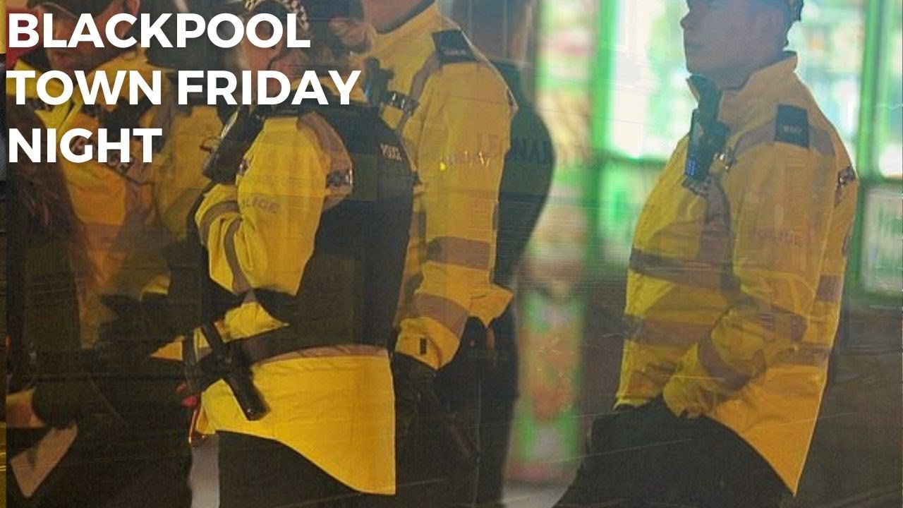 Blackpool Today | Friday Night in Blackpool Town