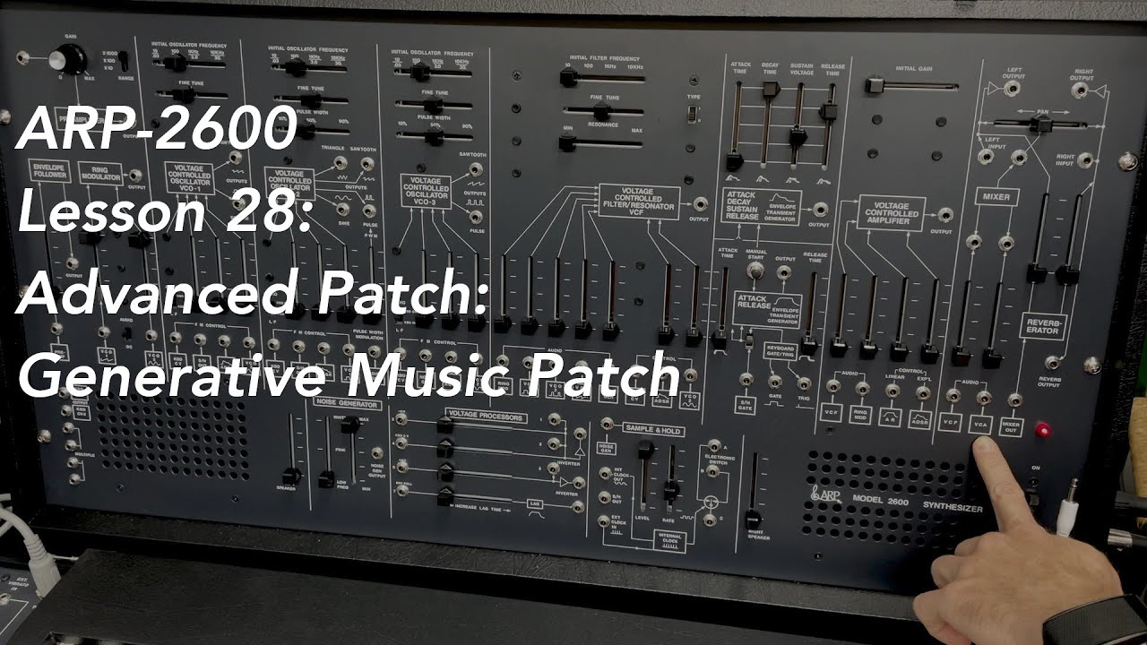 ARP-2600 tutorial Lesson 28: Advanced Patch #4 Generative Music Patch