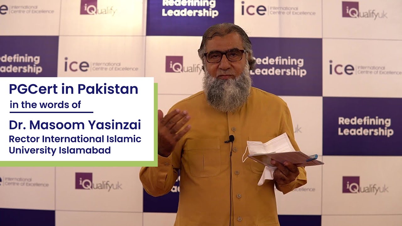PGCert in the words of Dr Masoom Yasinzai, Rector International Islamic University Islamabad
