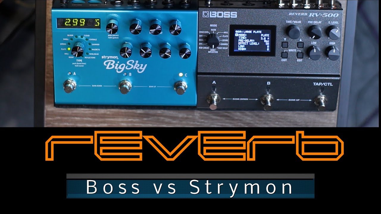 Boss RV-500 vs Strymon Big Sky - Comparing the main reverb types