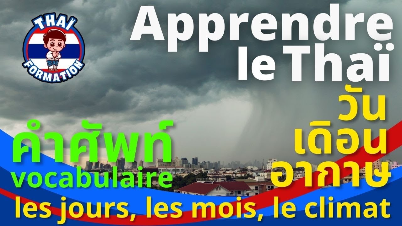 🇹🇭 Leçon vocabulaire thaï - les jours, les mois, le climat - #parlerthai