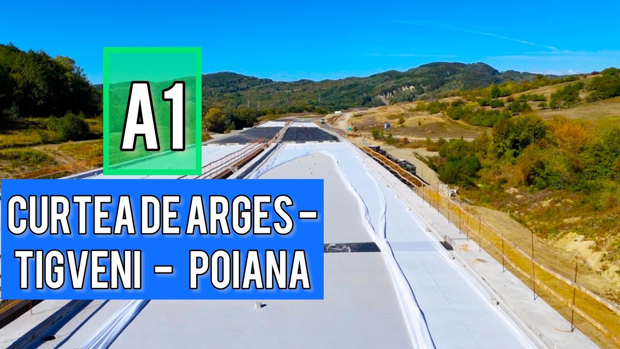 Autostrada A1 Curtea de Arges - Tigveni - Poiana. Cele Mai DIFICILE Sectiuni de Autostrada 20.9.2025