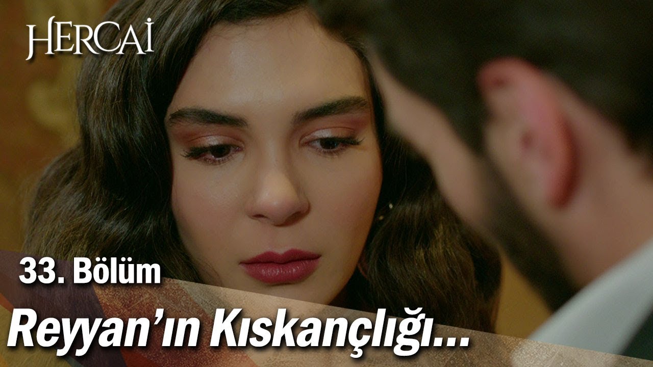 Reyyan, Miran'ı kıskanıyor! - Hercai 33. Bölüm