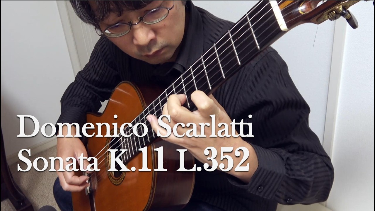 D. Scarlatti - Sonata K.11/L.352（Guitar）