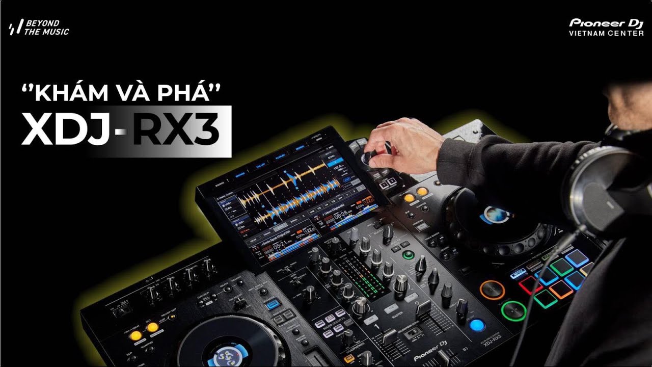Khám và Phá XDJ-RX3