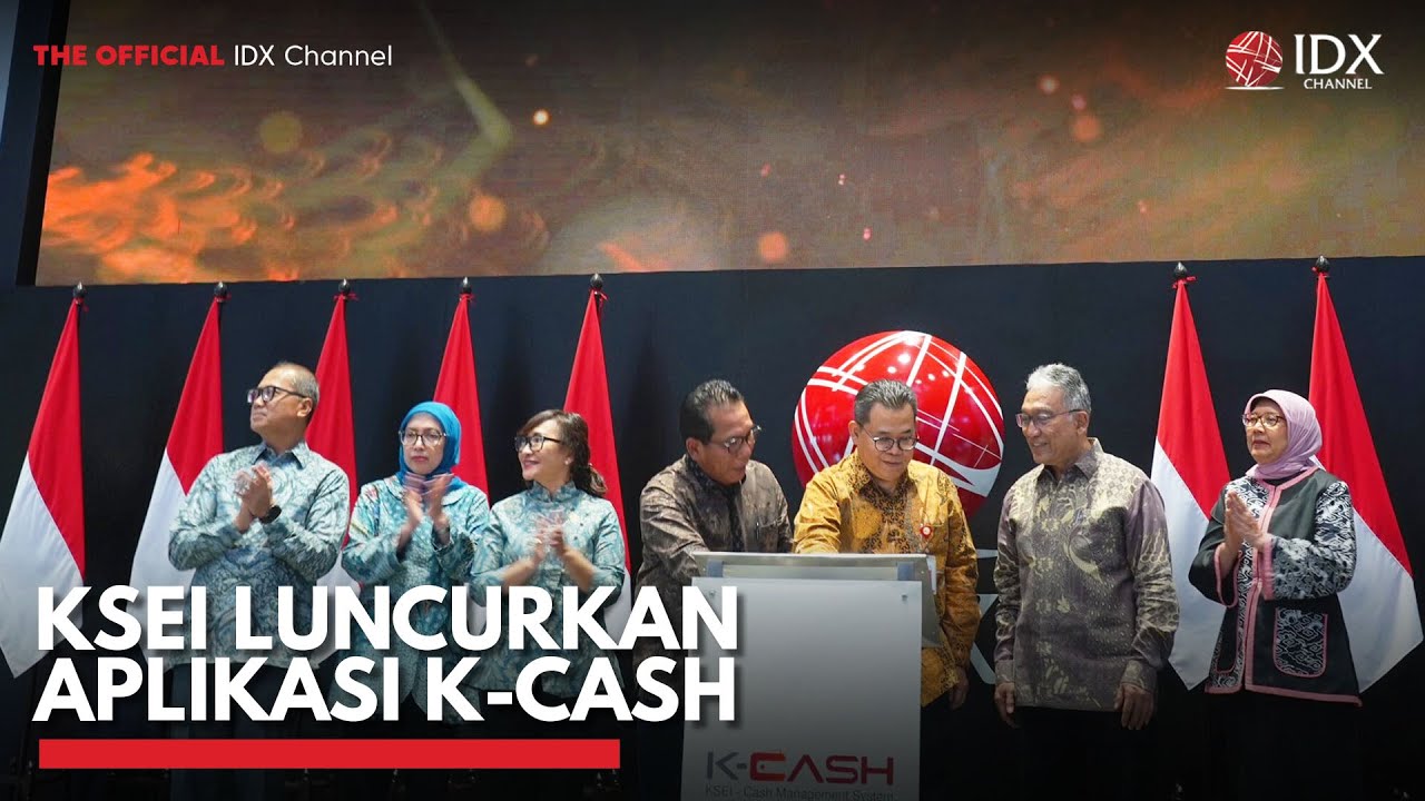 KSEI Luncurkan Aplikasi K-Cash | IDX CHANNEL