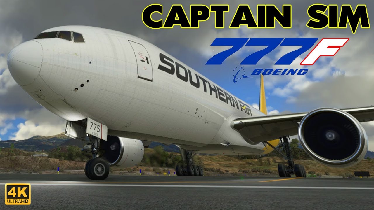Captain Sim 777F Model Details MSFS2020 4K