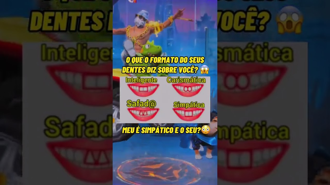 QUAL E O FORMATO DOS SEUS DENTES ?