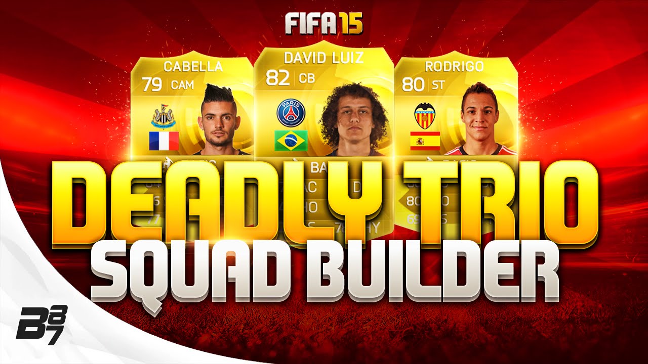 FIFA 15 | DEADLY TRIO! OVERPOWERED 20K SQUAD BUILDER