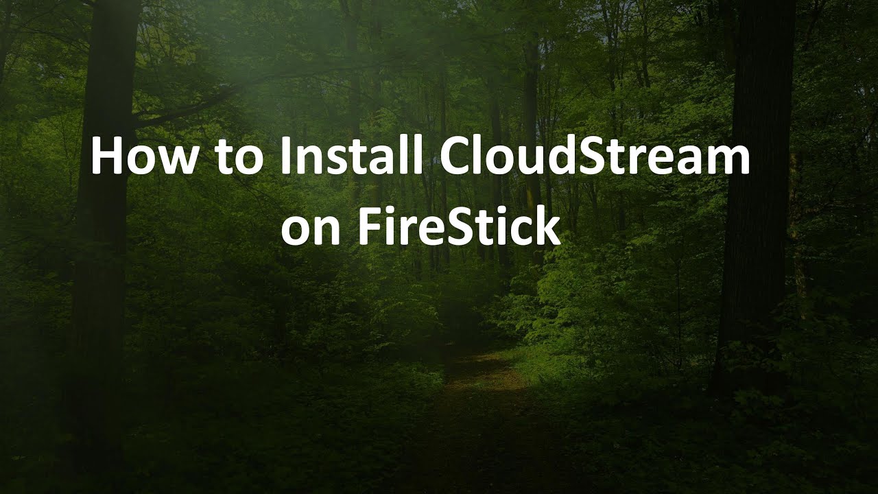 How to Install CloudStream on FireStick