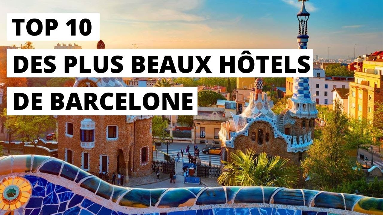 Les PLUS BEAUX hôtels de BARCELONE, Espagne