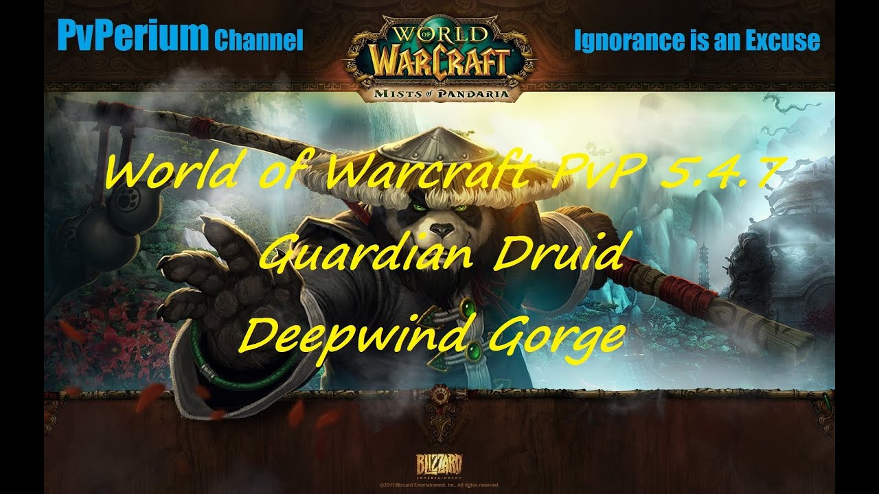 Warcraft PvP - 5.4.7 Guardian Druid Deepwind Gorge
