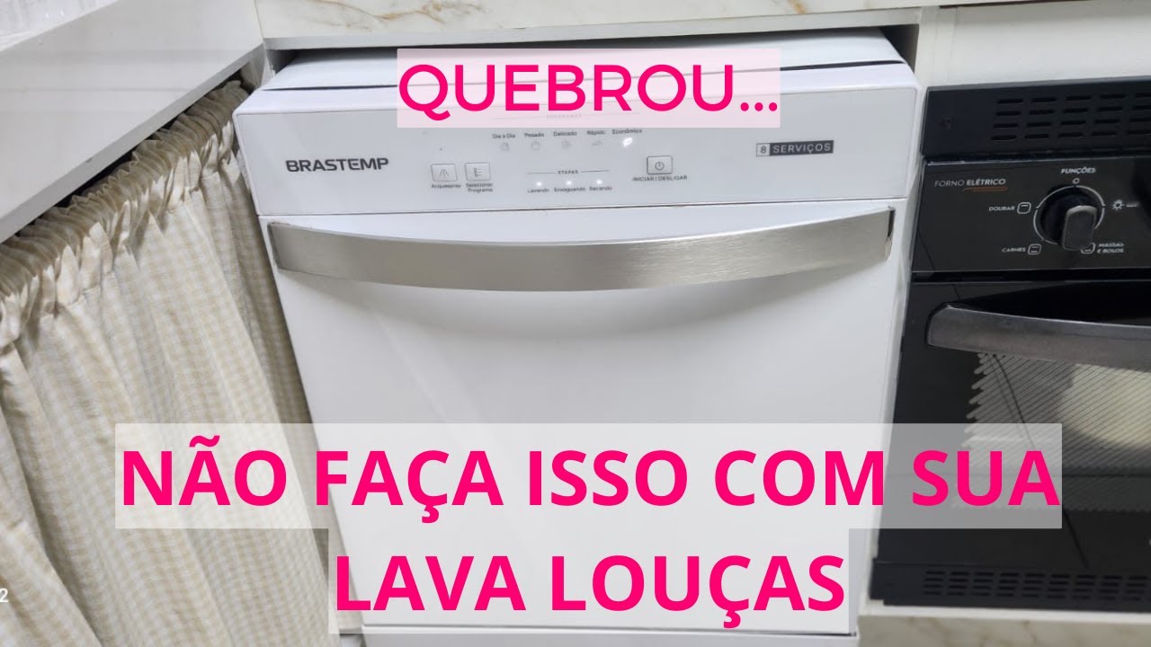 MINHA LAVA LOUÇAS BRASTEMP QUEBROU