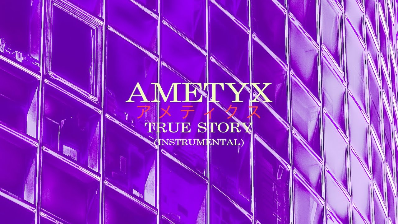 Ametyx - True Story (Instrumental)