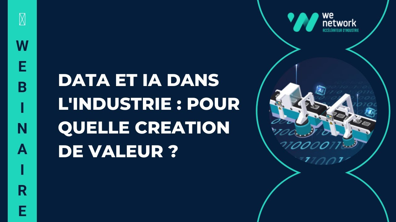 #Webinaire | Data et IA pour l'industrie : pour quelle cr&eacute;ation de valeur ?
