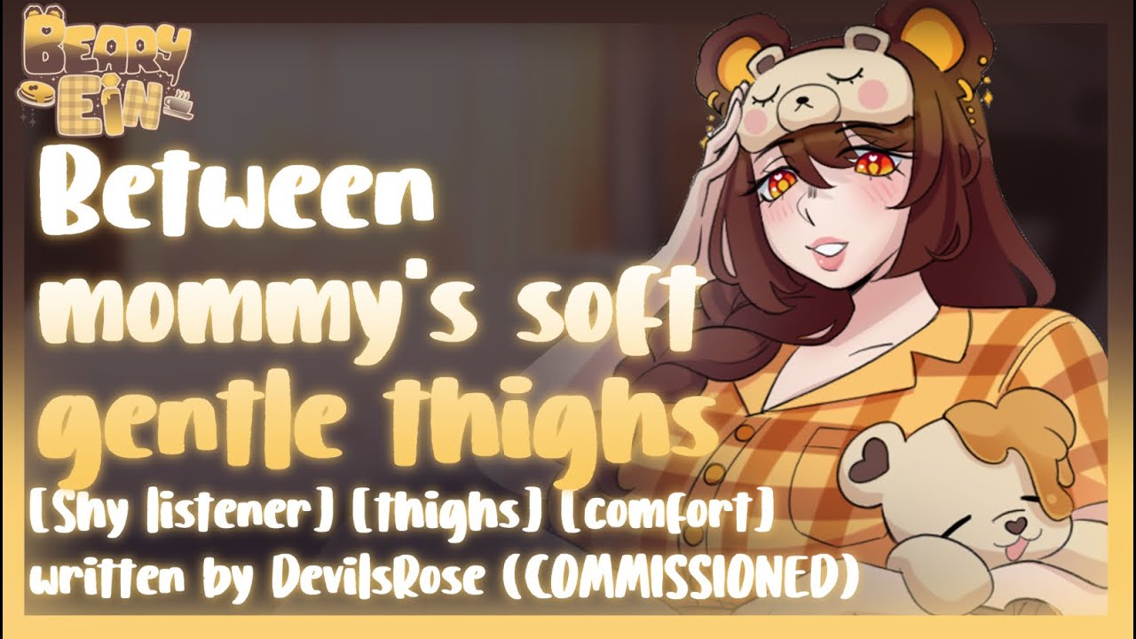🐻Mommy Bear pampers her shy boy with her THIGHS [comfort] [heartbeat] | Audio Roleplay F4M