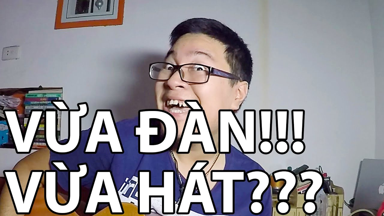 [Guitar] Làm thế nào vừa đàn vừa hát???????