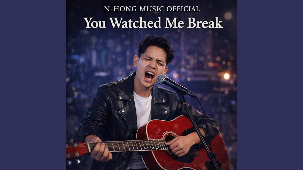 You Watched Me Break