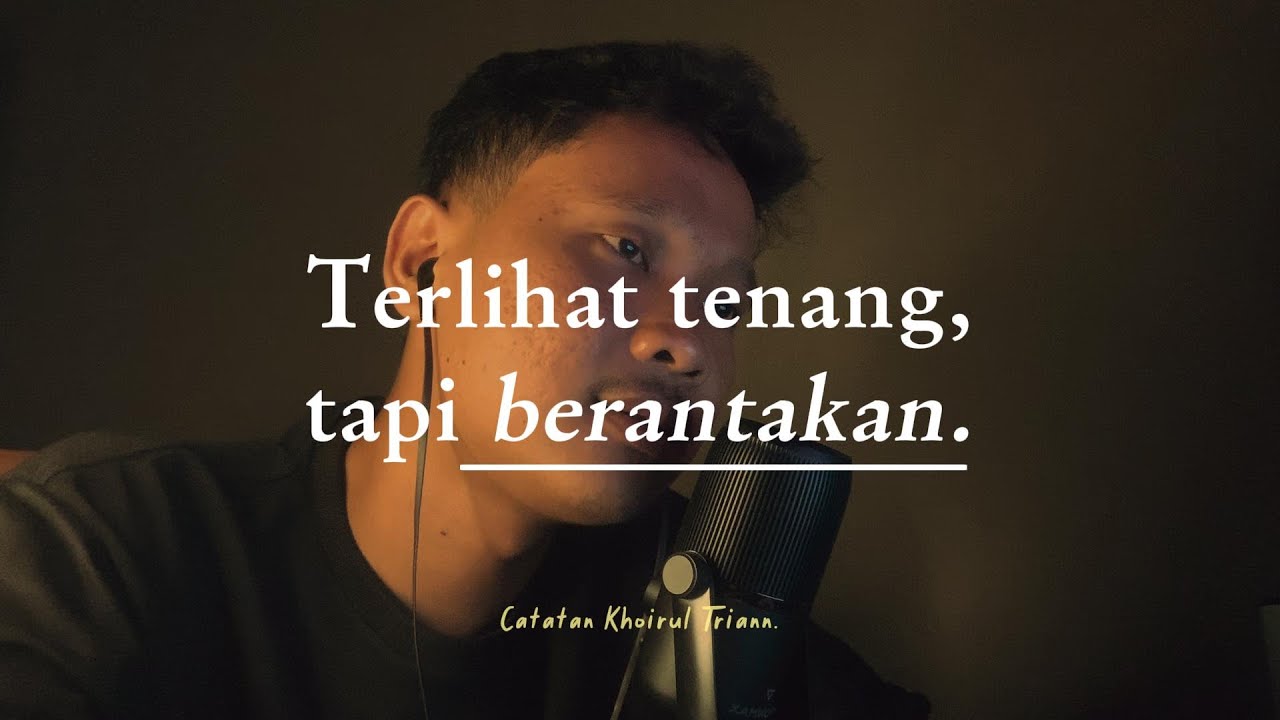 Terlihat tenang, tapi berantakan.