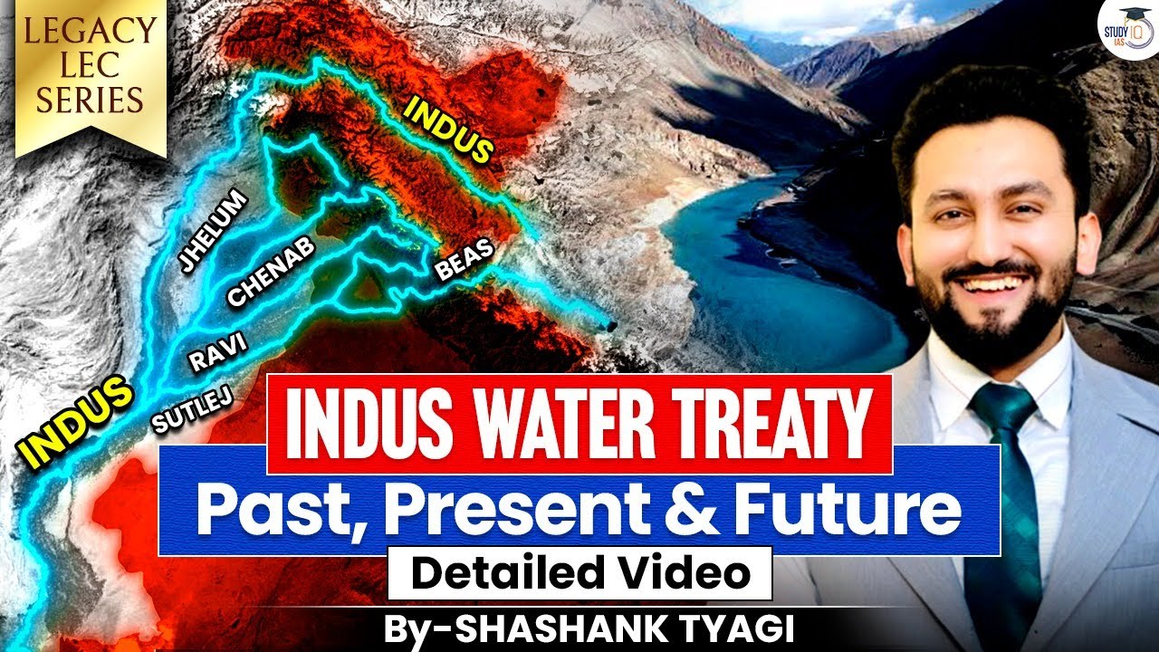 Indus Water Treaty Under Threat? India’s New Strategy Against Pakistan | StudyIQ IAS