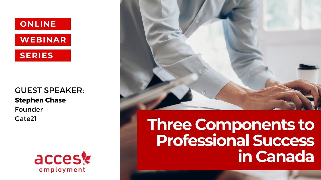 Webinar with Stephen Chase: Three Components to Professional Success in Canada