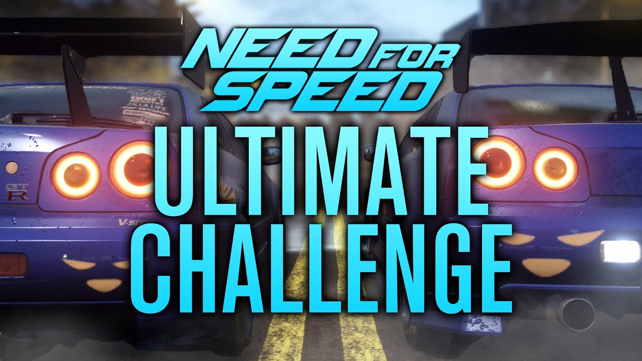 THE ULTIMATE CHALLENGE!!! | Need for Speed 2015 Gameplay w/ The Nobeds