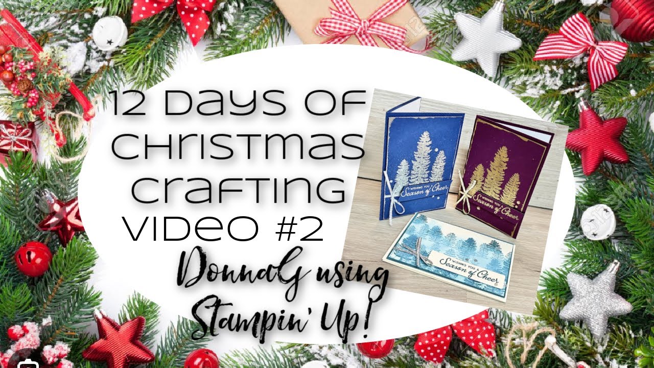 12 Days Of Christmas Crafting Part 2 White Ink with Forever Forest Bundle Stampin' Up! Stamping w…