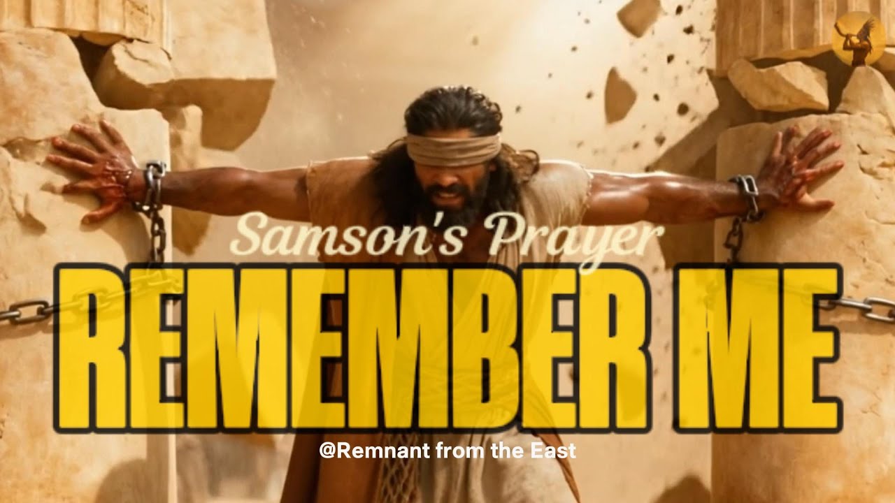 Remember Me (Samson's Prayer)