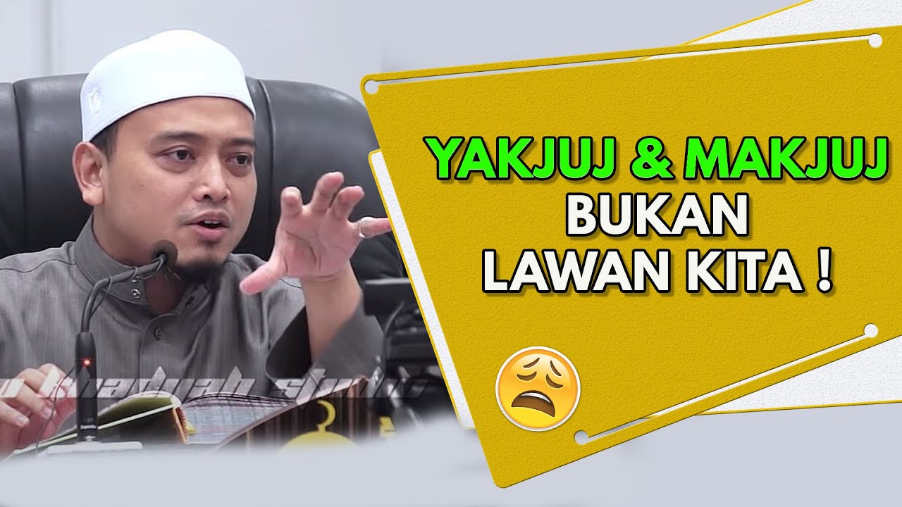 Yakjuj & Makjuj Bukan Lawan Kita ! | Ustaz Wadi Annuar | English Subtitle