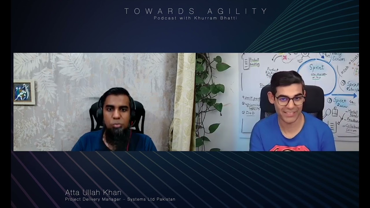 Towards Agility Podcast Episode 2: Atta Ullah Khan - Project Delivery Manager, Systems Ltd