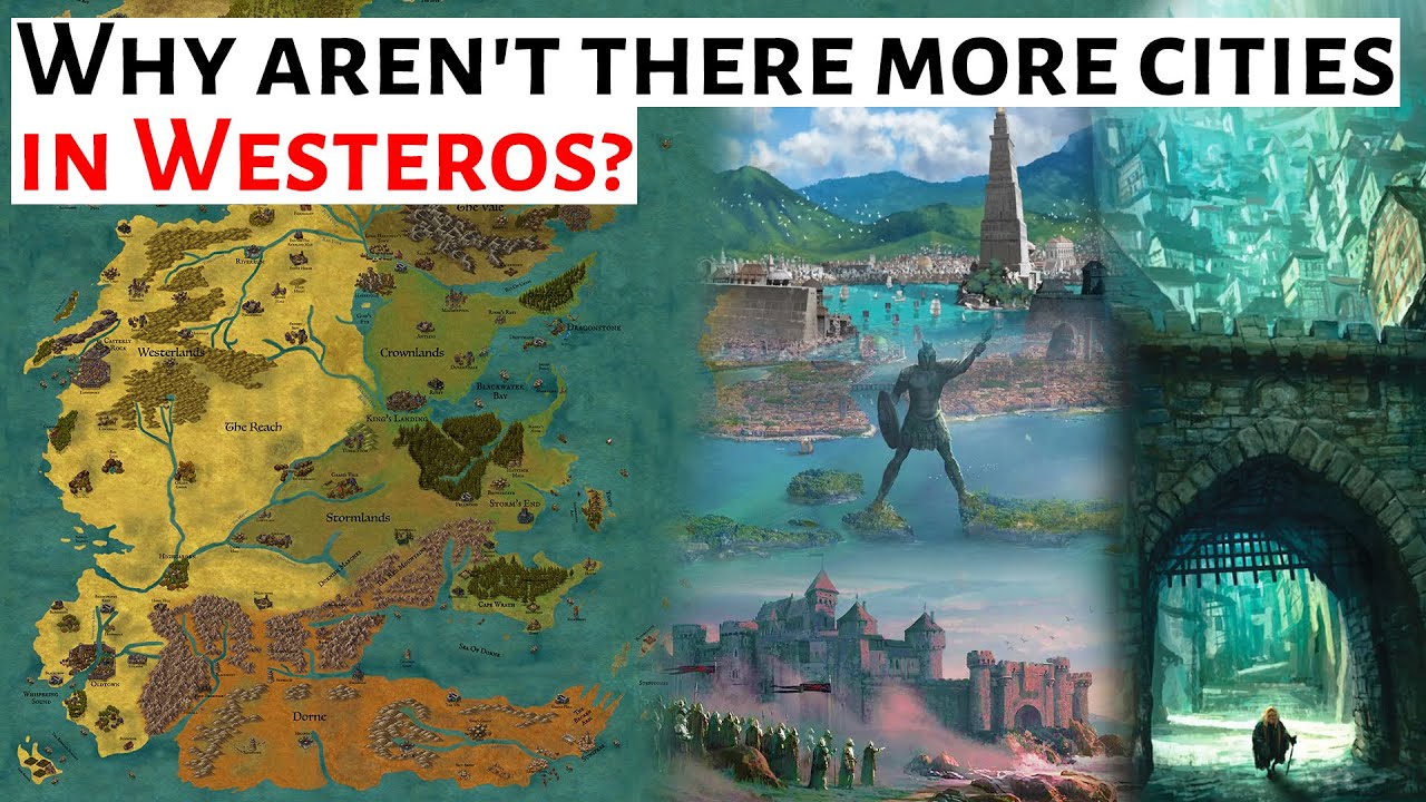 Why Aren't There More Cities In Westeros? House Of The Dragon Game Of Throne History Lore & Analysis