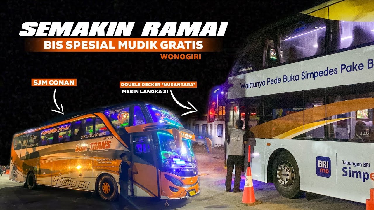 BANYAK BIS SPESIAL ‼️ Kedatangan Mudik Gratis Wonogiri || Hari Ke-2