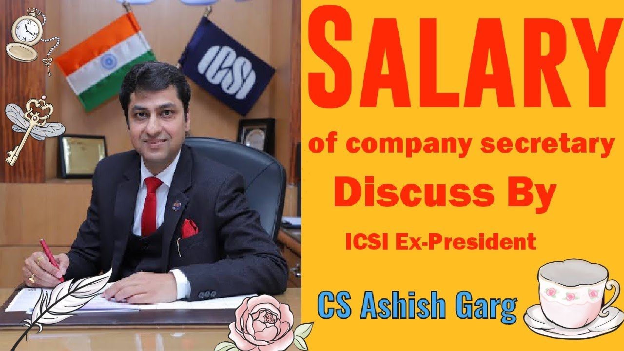 Company Secretary Salary discuss By Ex President CS Ashish Garg #cs #icsi #ca #cma #icai