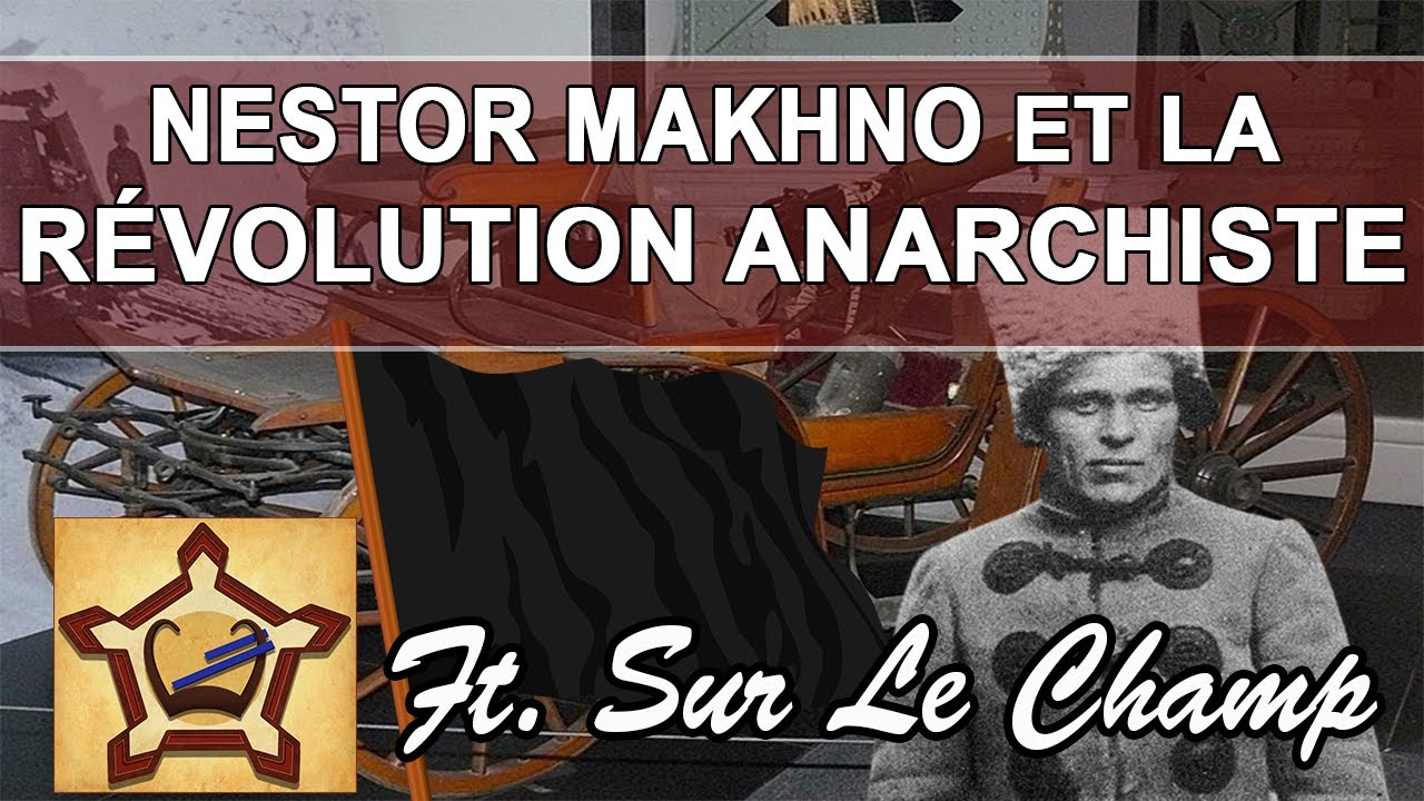 Makhno et la r&eacute;volution anarchiste (feat. Sur le Champ)
