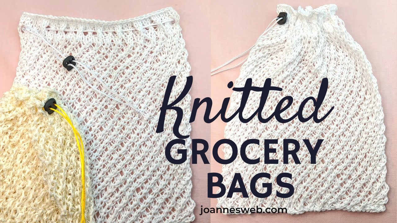 Knitted Grocery Produce Bags- How To Knit A Market Bag
