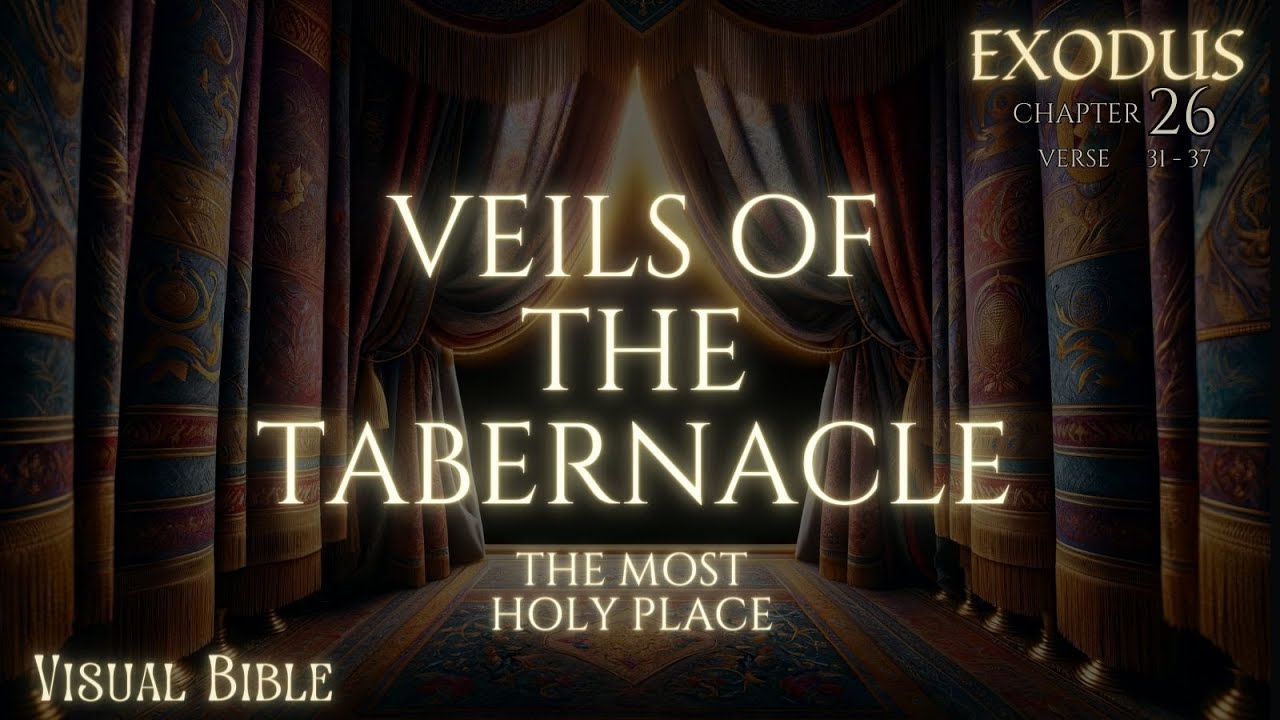 Exodus 26: 31-37 | The Veils of the Tabernacle | Veil for the Most Holy Place |  Bible Animation |