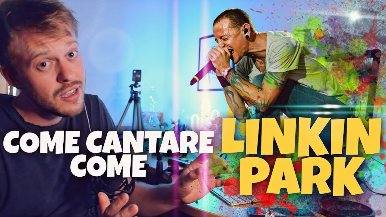 COME CANTARE COME LINKIN PARK (CHESTER BENNINGTON) TUTORIAL