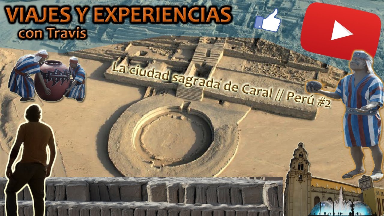 La ciudad sagrada de Caral // Perú #2