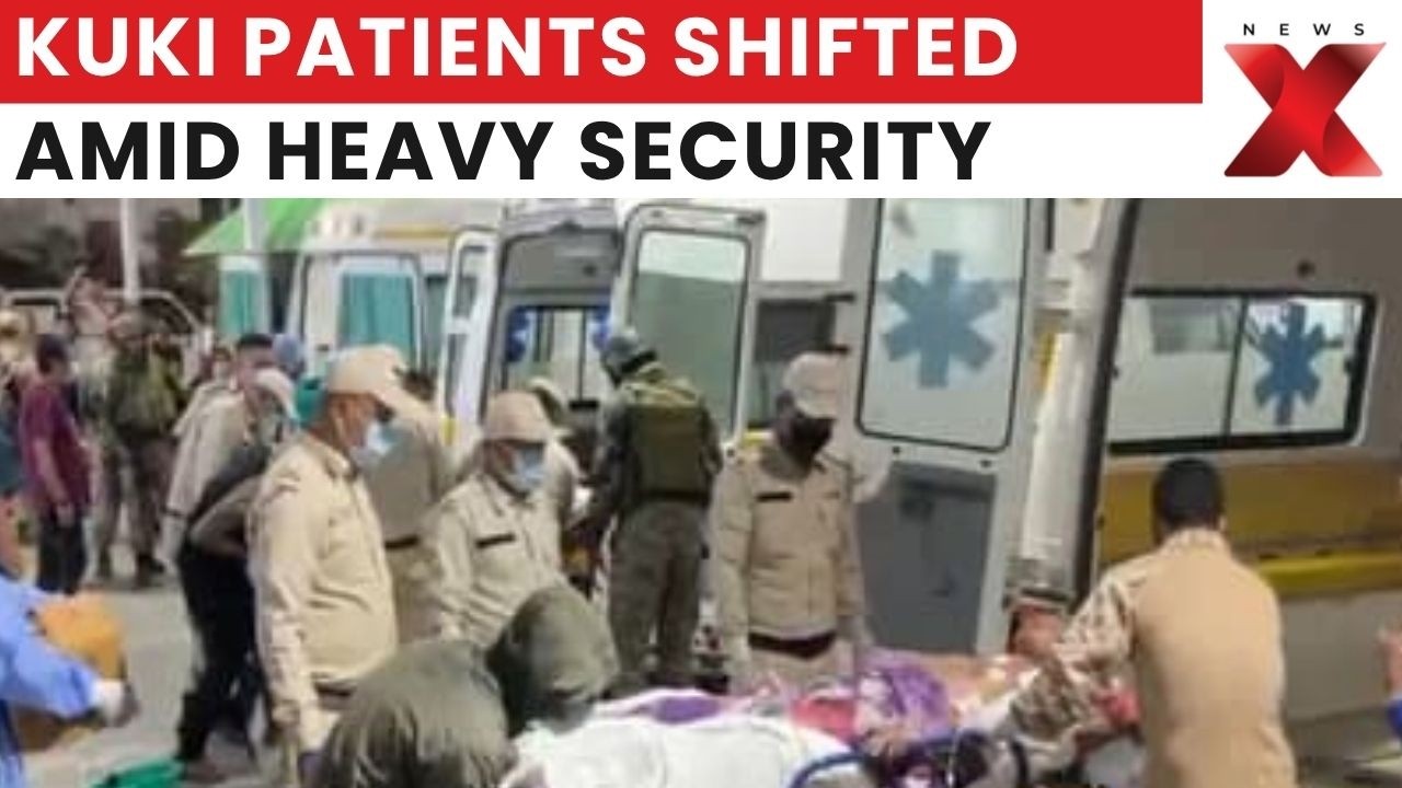 Manipur: Three Kuki Patients Shifted From RIMS Amid Protests And Tight Security | NewsX