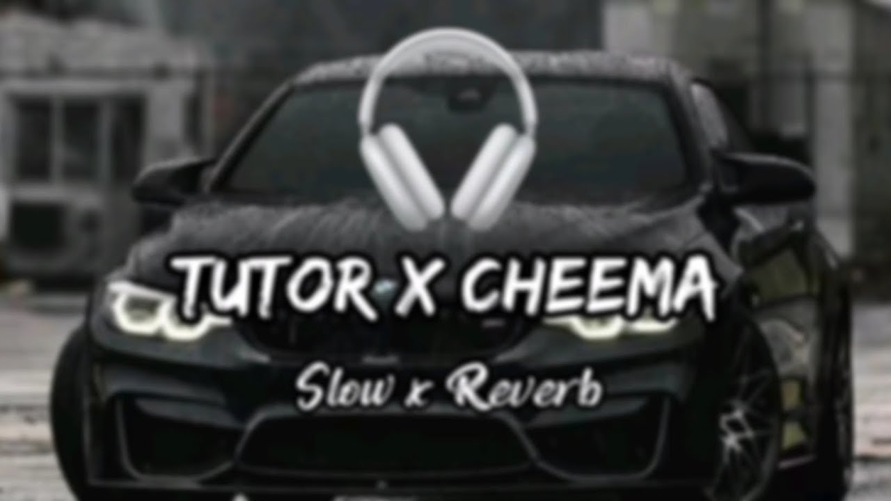 TutorXcheema song 🎵 slowed and reverb 🎧🎧🎧🎧🎧 pleas youtube not issue copyright #slowedandreverb#tend 