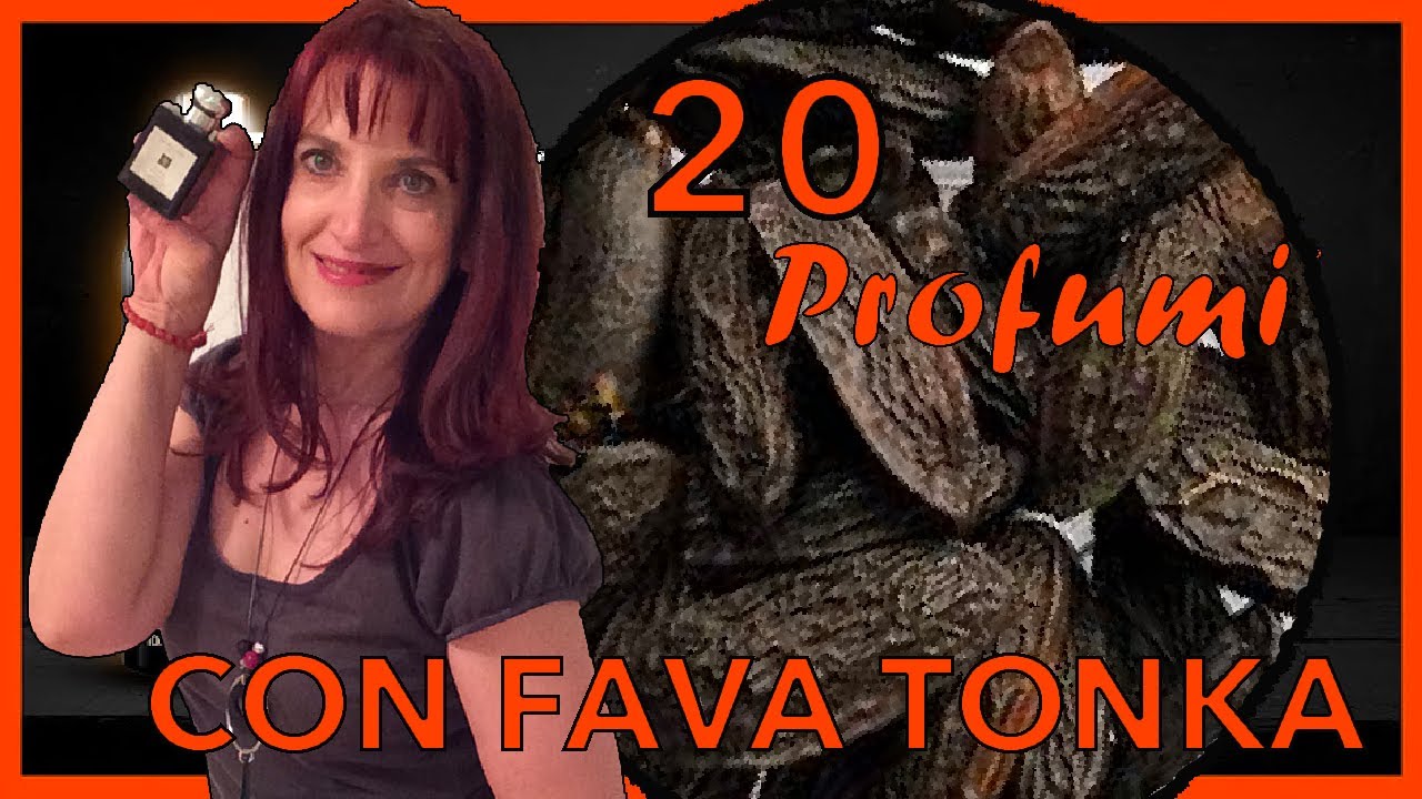 20 PROFUMI CON NOTE DI FAVA TONKA 🧡🧡🧡
