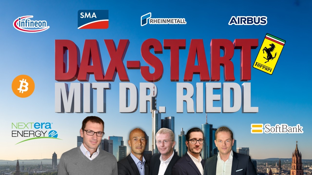DAX: 25.000 geknackt &ndash; zu Gast Dr. Dennis Riedl - Softbank, &Ouml;L, SMA, IFX, RHM, Ferrari, Airbus, BTC